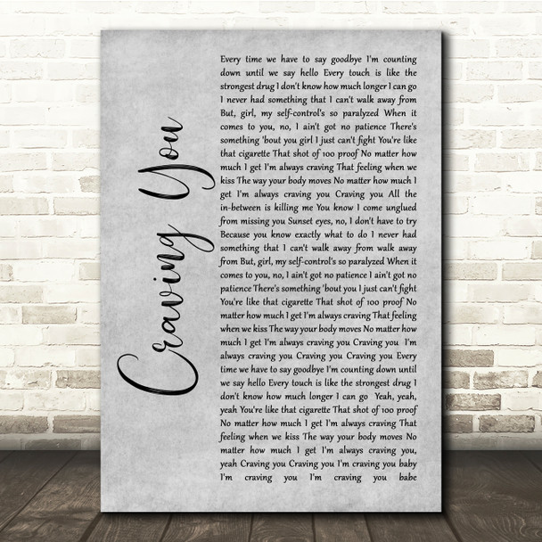 Thomas Rhett Craving You Grey Rustic Script Song Lyric Quote Music Poster Print