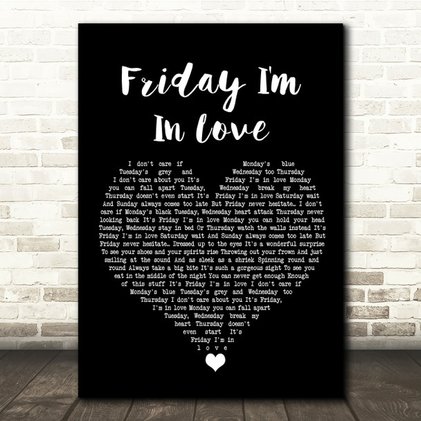 The Cure Friday I'm In Love Black Heart Song Lyric Quote Music Poster Print
