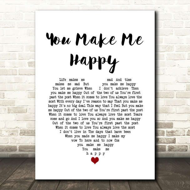 The Proclaimers You Make Me Happy White Heart Song Lyric Quote Music Poster Print