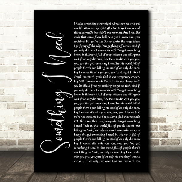 OneRepublic Something I Need Black Script Song Lyric Quote Music Poster Print