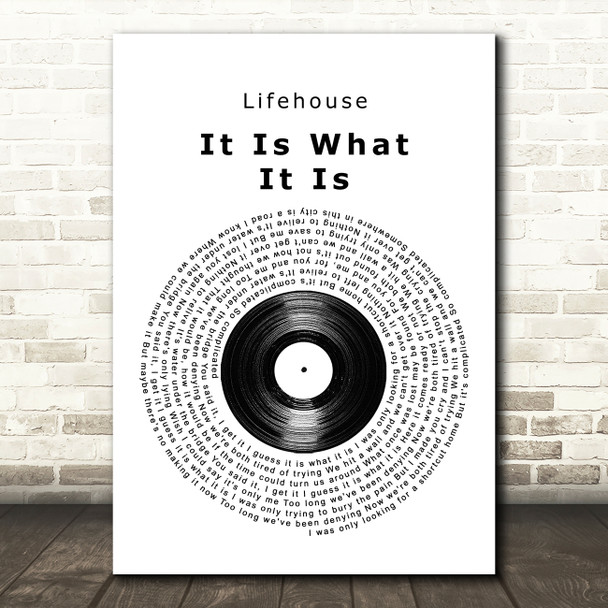 Lifehouse It Is What It Is Vinyl Record Song Lyric Quote Music Poster Print