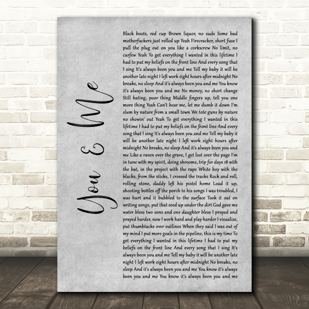 Yelawolf You and Me Grey Rustic Script Song Lyric Quote Music Poster Print