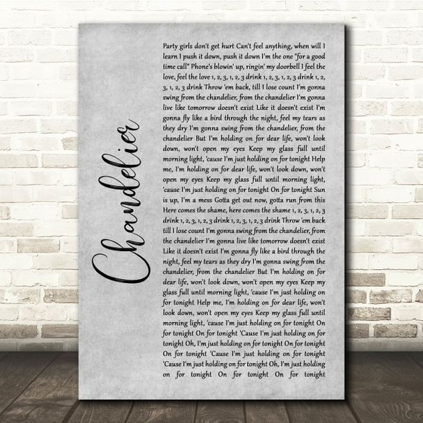 Sia Chandelier Grey Rustic Script Song Lyric Quote Music Poster Print