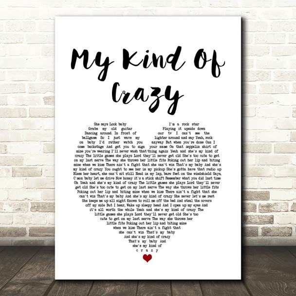Brantley Gilbert My Kind Of Crazy White Heart Song Lyric Quote Music Poster Print