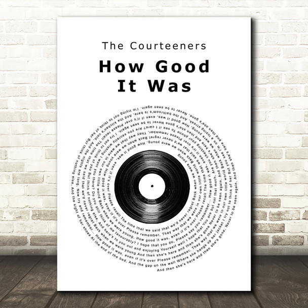 The Courteeners How Good It Was Vinyl Record Song Lyric Quote Music Poster Print