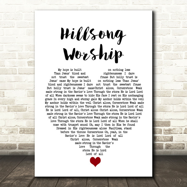 Cornerstone Hillsong Worship White Heart Song Lyric Quote Music Poster Print