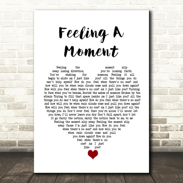 Feeder Feeling A Moment White Heart Song Lyric Quote Music Poster Print