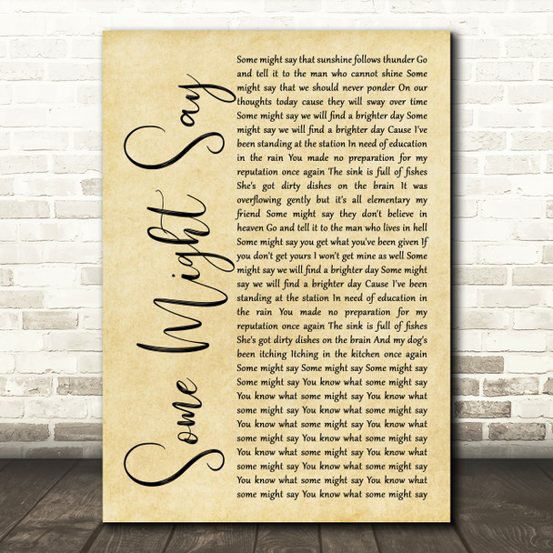 Oasis Some Might Say Rustic Script Song Lyric Quote Music Poster Print