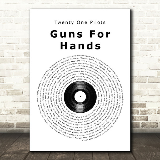 Twenty One Pilots Guns For Hands Vinyl Record Song Lyric Quote Music Poster Print