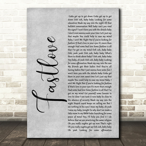 George Michael Fastlove Grey Rustic Script Song Lyric Quote Music Poster Print