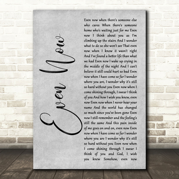 Barry Manilow Even Now Grey Rustic Script Song Lyric Quote Music Poster Print