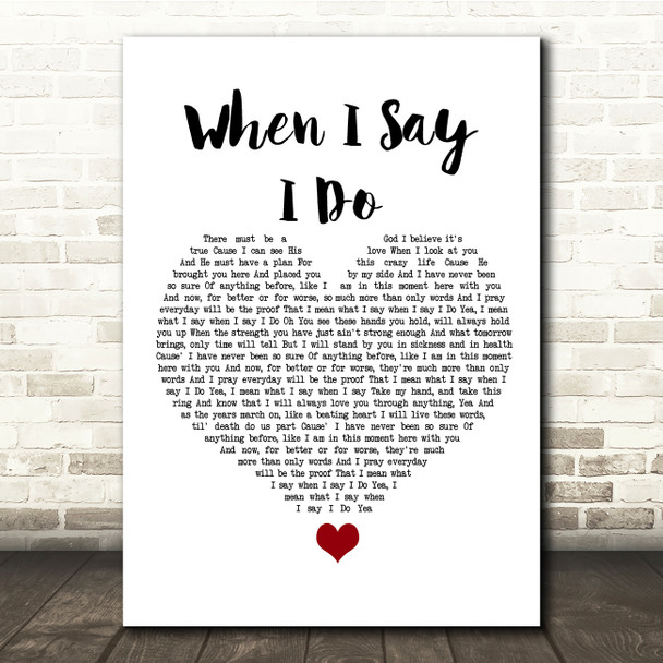 Matthew West When I Say I Do White Heart Song Lyric Quote Music Poster Print