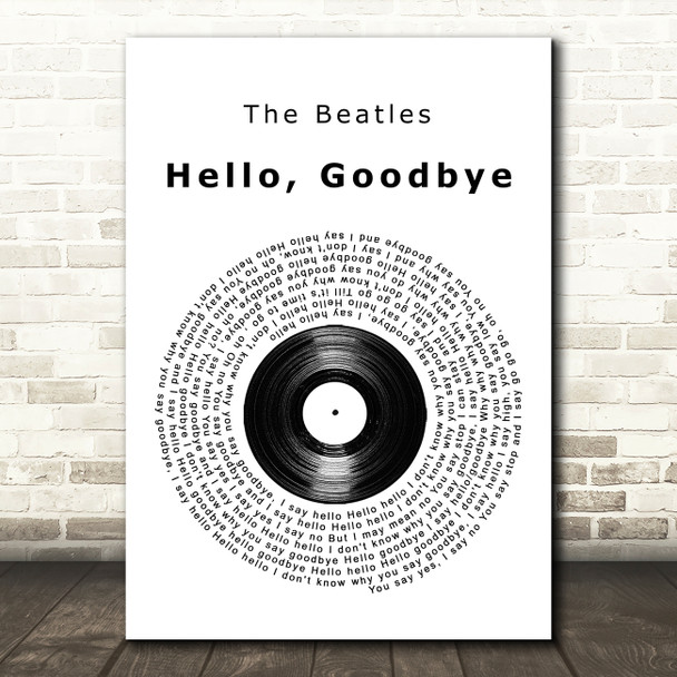 The Beatles Hello, Goodbye Vinyl Record Song Lyric Quote Music Poster Print