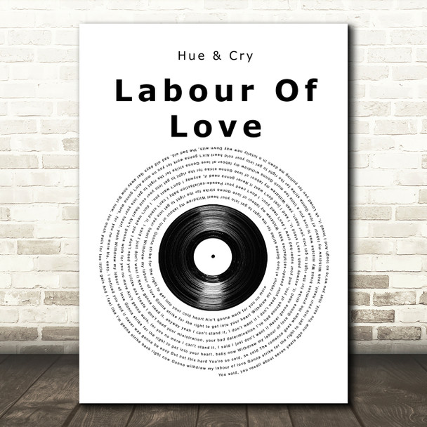 Hue & Cry Labour Of Love Vinyl Record Song Lyric Quote Music Poster Print