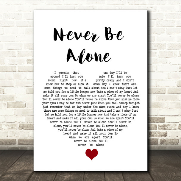 Shawn Mendes Never Be Alone White Heart Song Lyric Quote Music Poster Print