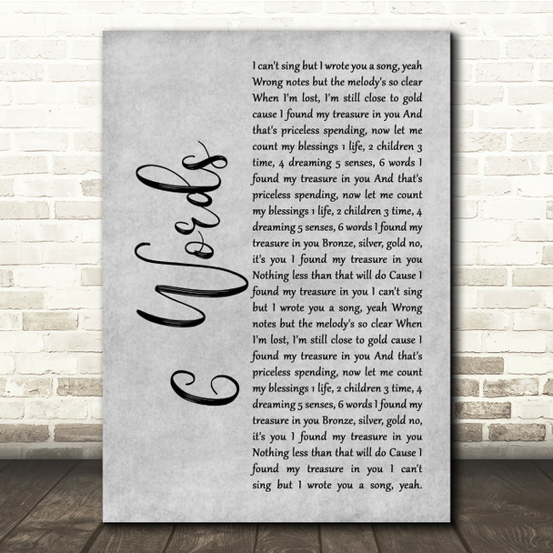 Wretch 32 6 Words Grey Rustic Script Song Lyric Quote Music Poster Print