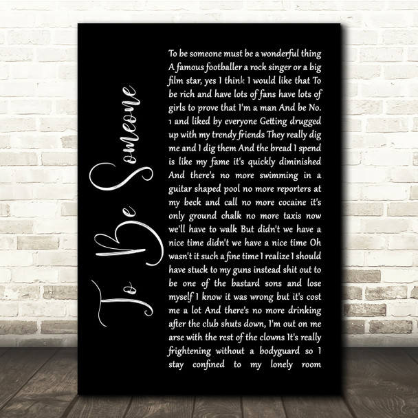 The Jam To Be Someone Black Script Song Lyric Quote Music Poster Print