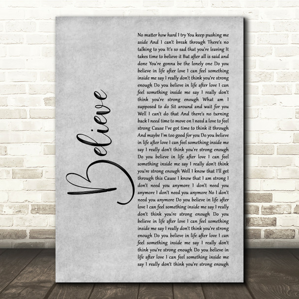 Cher Believe Grey Rustic Script Song Lyric Quote Music Poster Print