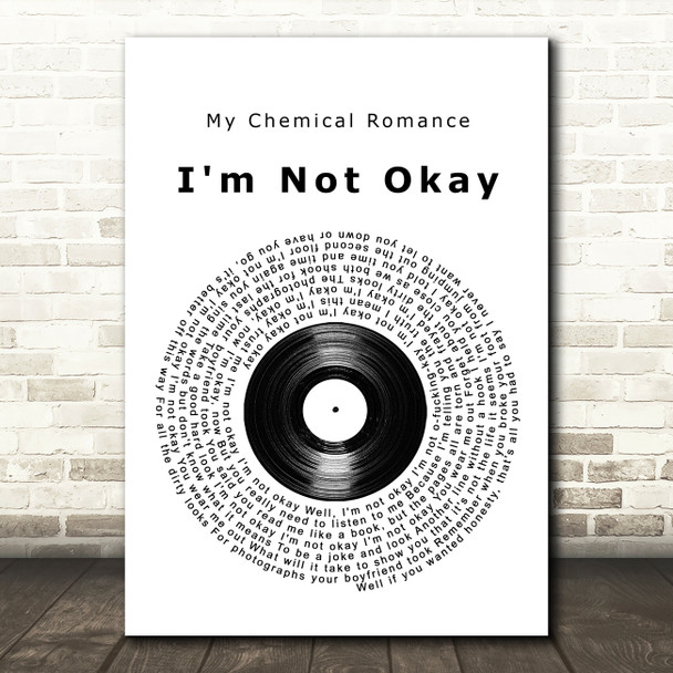 My Chemical Romance I'm Not Okay Vinyl Record Song Lyric Quote Music Poster Print