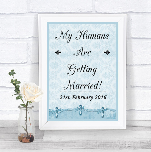 Blue Shabby Chic My Humans Are Getting Married Personalized Wedding Sign