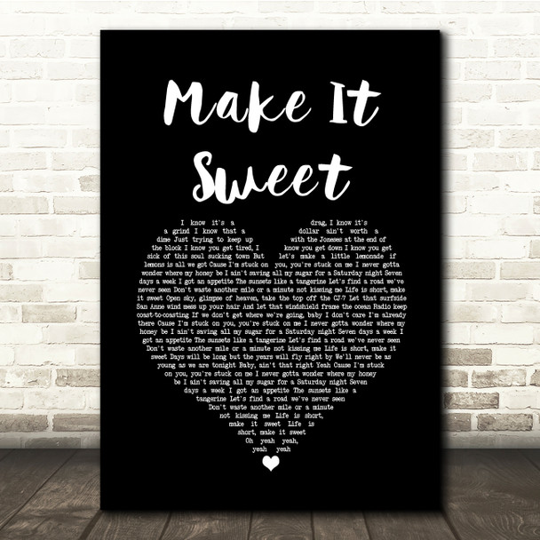 Old Dominion Make It Sweet Black Heart Song Lyric Quote Music Poster Print