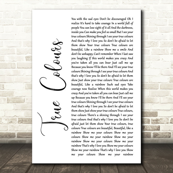 Phil Collins True Colours White Script Song Lyric Quote Music Poster Print