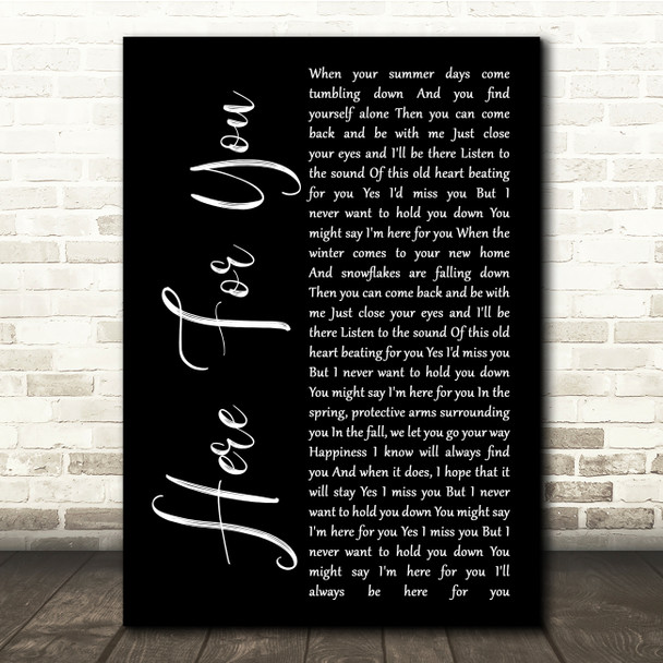 Neil Young Here For You Black Script Song Lyric Quote Music Poster Print