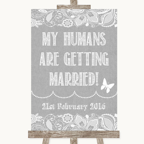 Grey Burlap & Lace My Humans Are Getting Married Personalized Wedding Sign