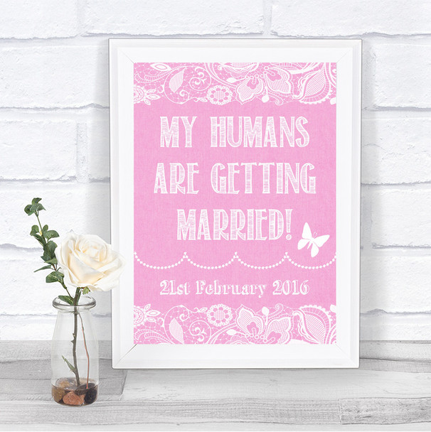 Pink Burlap & Lace My Humans Are Getting Married Personalized Wedding Sign