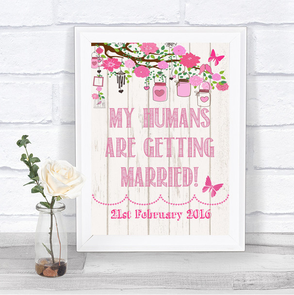 Pink Rustic Wood My Humans Are Getting Married Personalized Wedding Sign