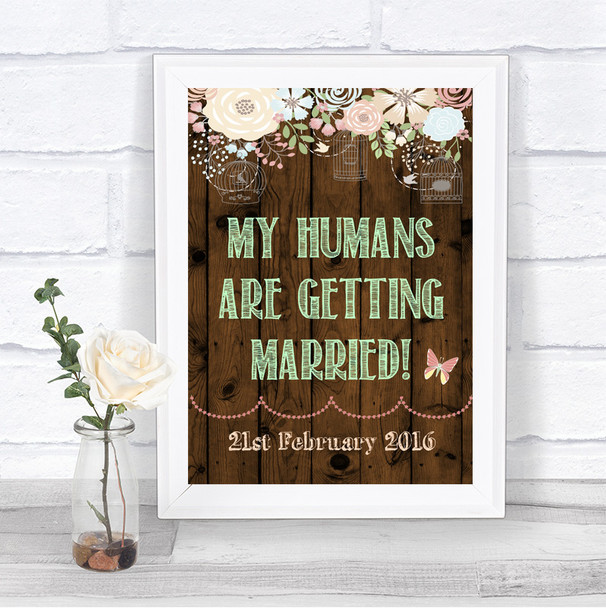 Rustic Floral Wood My Humans Are Getting Married Personalized Wedding Sign