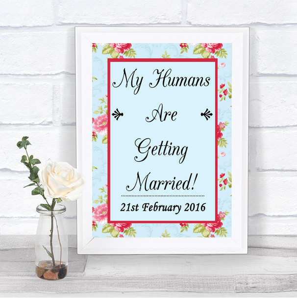 Shabby Chic Floral My Humans Are Getting Married Personalized Wedding Sign
