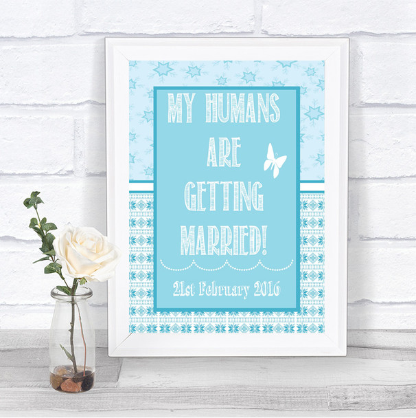 Winter Blue My Humans Are Getting Married Personalized Wedding Sign