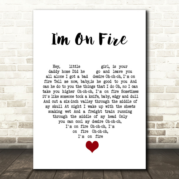 Bruce Springsteen I'm On Fire White Heart Song Lyric Quote Music Poster Print