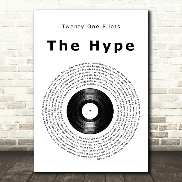 Twenty One Pilots The Hype Vinyl Record Song Lyric Quote Music Poster Print