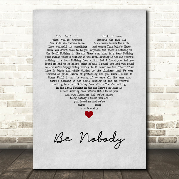 Sundara Karma Be Nobody Grey Heart Song Lyric Quote Music Poster Print