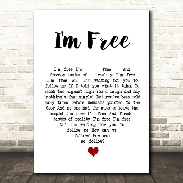 The Who I'm Free White Heart Song Lyric Quote Music Poster Print