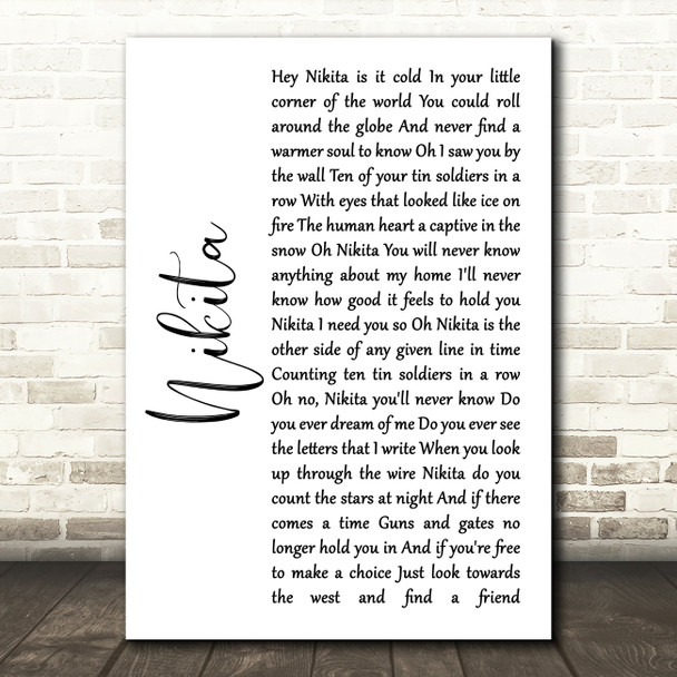 Elton John Nikita White Script Song Lyric Quote Music Poster Print