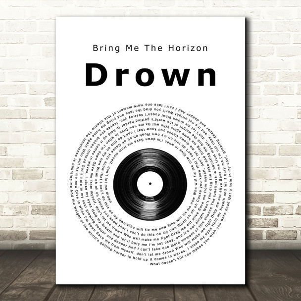 Bring Me The Horizon Drown Vinyl Record Song Lyric Quote Music Poster Print