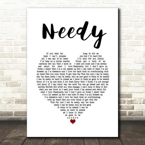 Ariana Grande Needy White Heart Song Lyric Quote Music Poster Print