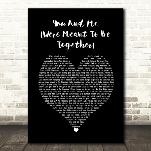 Paul Heaton & Jacqui Abbott You And Me (Were Meant To Be Together) Black Heart Song Lyric Wall Art Print