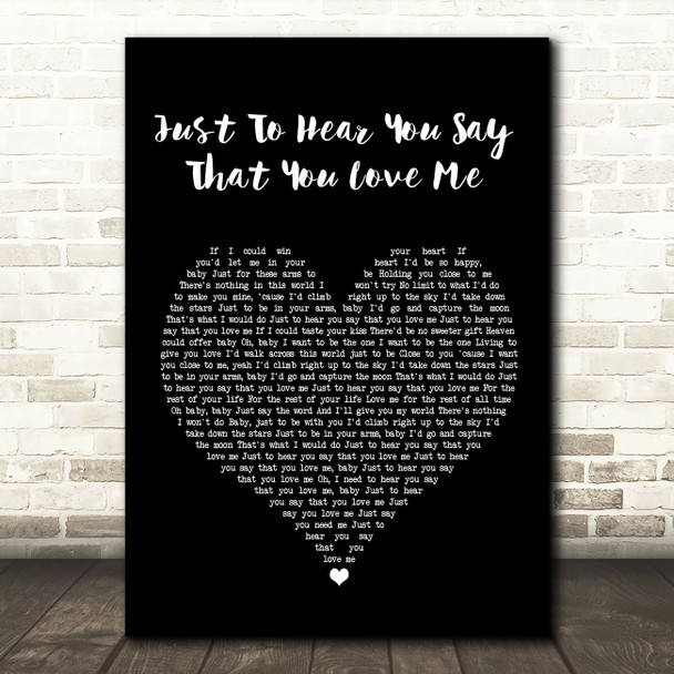 Faith Hill Just To Hear You Say That You Love Me Black Heart Song Lyric Wall Art Print