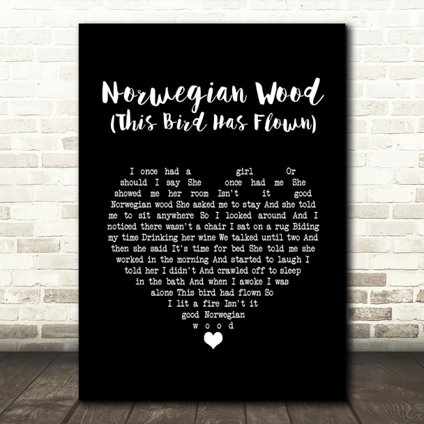The Beatles Norwegian Wood (This Bird Has Flown) Black Heart Song Lyric Wall Art Print
