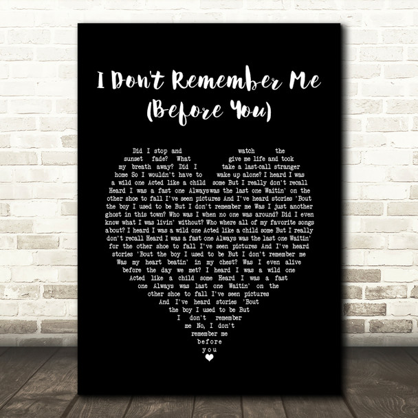 Brothers Osborne I Don't Remember Me (Before You) Black Heart Song Lyric Wall Art Print