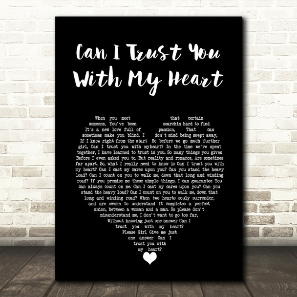 Travis Tritt Can I Trust You With My Heart Black Heart Song Lyric Wall Art Print