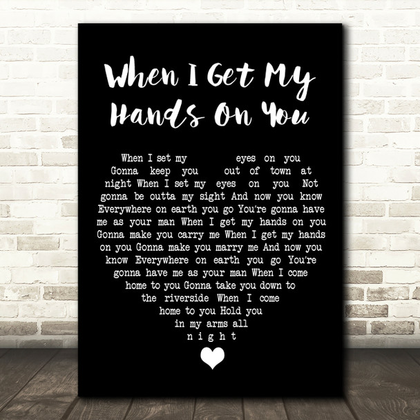 Bob Dylan When I Get My Hands On You Black Heart Song Lyric Wall Art Print