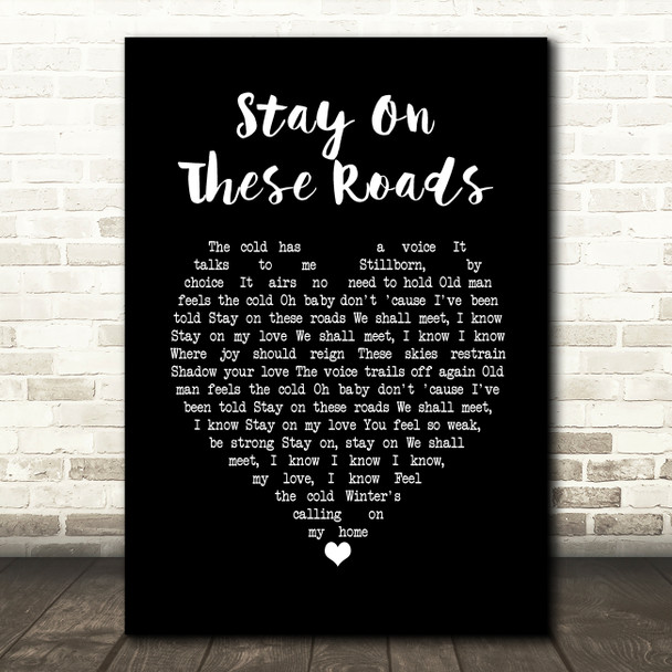 A-ha Stay On These Roads Black Heart Song Lyric Wall Art Print