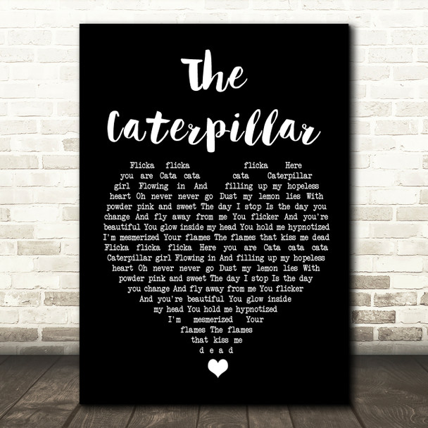 The Cure The Caterpillar Black Heart Song Lyric Wall Art Print