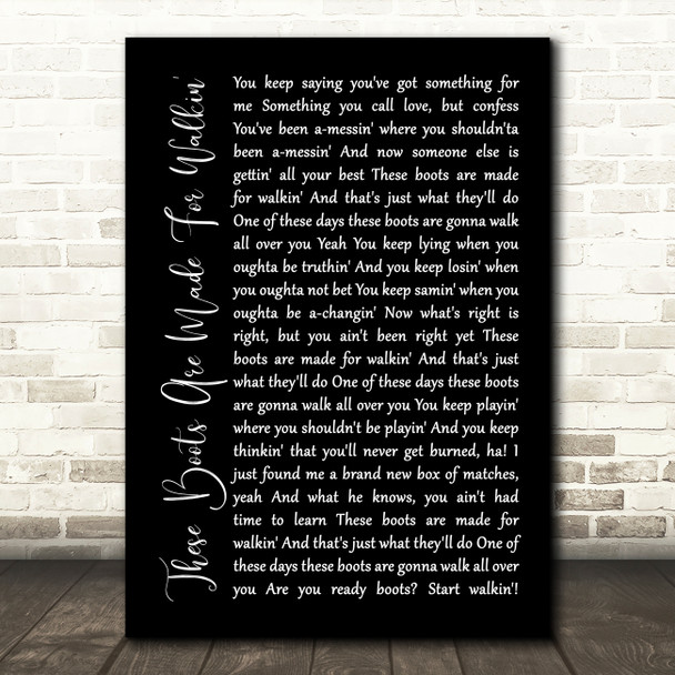 Nancy Sinatra These Boots Are Made For Walkin' Black Script Song Lyric Wall Art Print