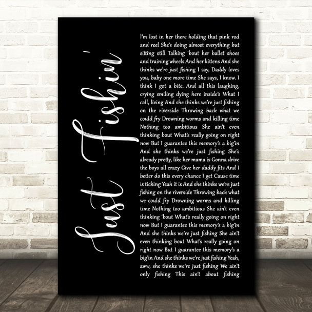 Trace Adkins Just Fishin' Black Script Song Lyric Wall Art Print